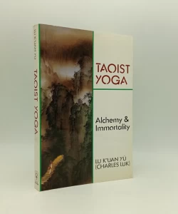 Taoist Yoga - Alchemy & Immortality