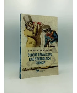 Šubert i rivalstvo kao stvaralački princip