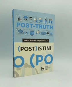 O čemu govorimo kad govorimo o (Post)istini