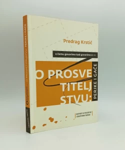 O čemu govorimo kad govorimo o prosvetiteljstvu