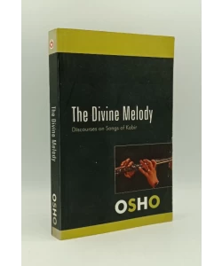 The Divine Melody: Discourses on Songs of Kabir
