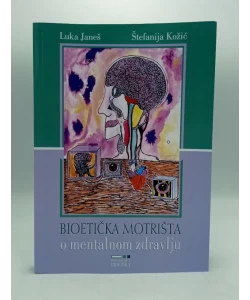 Bioetička motrišta o mentalnom zdravlju