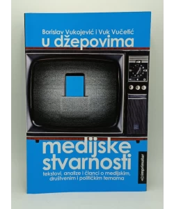 U džepovima medijske stvarnosti