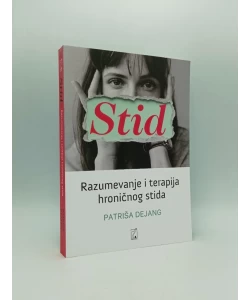 Stid: razumevanje i terapija hroničnog stida