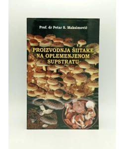 Proizvodnja šiitake na oplemenjenom supstratu