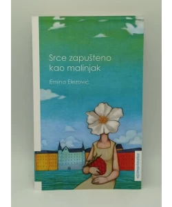 Srce zapušteno kao malinjak