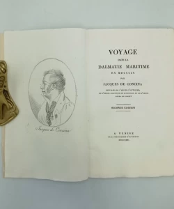 Voyage dans la Dalmatie maritime en MDCCCIV. par Jacques de Concina chevalier de l'Empire d'Autriche, de l'ordre militaire de Jerusalem et de l'ordre royal du Christ