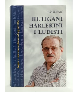 Huligani, harlekini i ludisti
