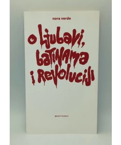 O ljubavi, batinama i revoluciji