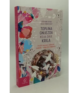 Toplina gnijezda koja daje krila: pružiti oslonac i pokloniti slobodu – odgoj bez odgajanja