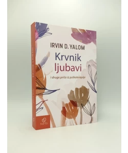 Krvnik ljubavi i druge priče iz psihoterapije
