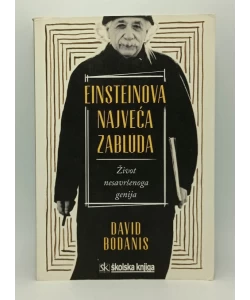 Einsteinova najveća zabluda