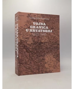 Austrijska vojna granica u Hrvatskoj 1522-1747 / Vojna granica u Hrvatskoj: 1740-1881