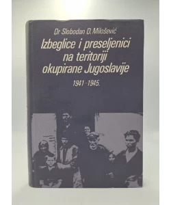 Izbeglice i preseljenici na teritoriju okupirane Jugoslavije 1945 - 1945