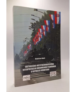 Historijsko-institucionalistička interpretacija obrambenog planiranja u Republici Hrvatskoj