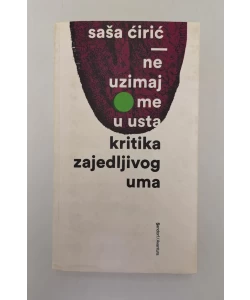 Ne uzimaj me u usta: kritika zajedljivog uma