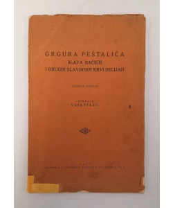 Grgura Peštalića Slava Bačkih i drugih slavinske krvi delijah