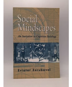 Social Mindscapes: An Invitation to Cognitive Sociology