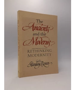The Ancients and the Moderns: Rethinking Modernity