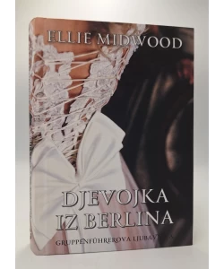 Djevojka iz Berlina: Gruppenfuhrerova ljubavnica