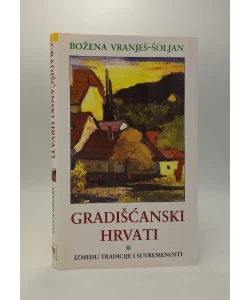 Gradišćanski Hrvati: između tradicije i suvremenosti