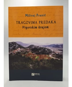 Tragovima predaka: Vrgorskim krajem