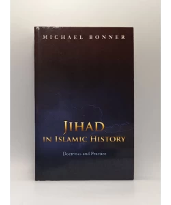 Jihad in Islamic History: Doctrines and Practice
