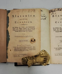 Slavonien und zum Theil Croatien. Ein Beitrag zur Völker- und Länderkunde. Theils aus eigener Ansicht und Erfahrung (1809 - 1812), theils auch aus späteren zuverlässigen Mittheilungen der Ins