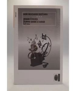 Hor mucavih dječaka | Jedan čovjek žurno dođe u grad
