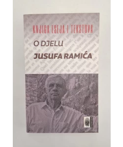 Knjiga eseja i tekstova o djelu Jusufa Ramića