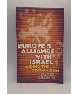 Europe's alliance with Israel aiding the occupation