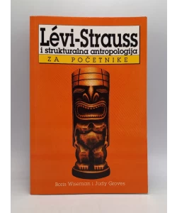 Levi-Strauss i strukturalna antropologija za početnike