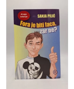 Fora je biti faca, zar ne?