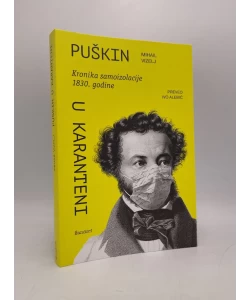 Puškin u karanteni: kronika samoizolacije 1830. godine