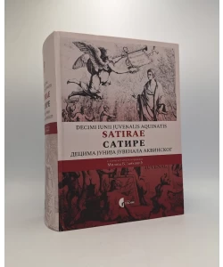 Decimi Iunii Juvenalis Aquinatis satirae / Satire Decima Junija Juvenala Akvinskog