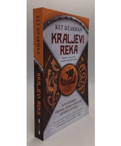 Kraljevi reka: Nova istorija Vikinga od Skandinavije do Puteva svile