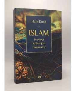 Islam: prošlost, sadašnjost, budućnost