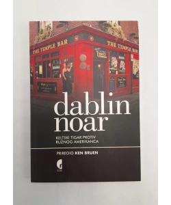 Dablin noar: Keltski tigar protiv ružnog Amerikanca