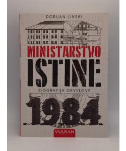 Ministarstvo istine biografija Orvelove 1984.