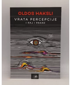 Vrata percepcije I raj i pakao