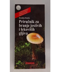 Priručnik za branje jestivih i lekovitih gljiva