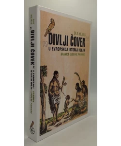 „Divlji čovek“ u evropskoj istoriji ideja: granice ljudske prirode