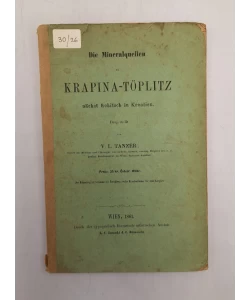 Die Mineralquellen zu Krapina-Toplitz nachst Rohitsch in Kroatien