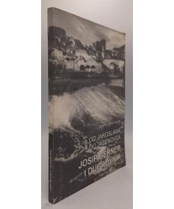 Od Jaroslawa do Jasenovca: Josip Berner i Dubrovnik