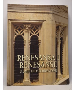 Renesansa i renesanse u umjetnosti hrvatske