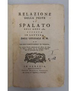 Relazione della peste di Spalato dell’ anno 1784.