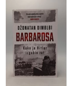 Barbarosa: Kako je Hitler izgubio rat