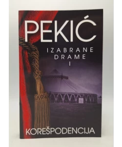 Korešpodencija - Izabrane drame I