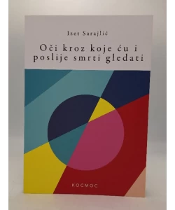 Oči kroz koje ću i poslije smrti gledati