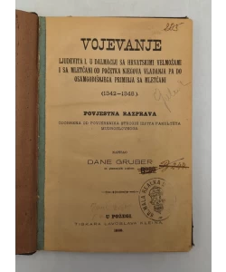 Vojevanje Ljudevita I. u Dalmaciji sa Hrvatskimi velmožami i sa mletčani od početka njegova vladanja pa do osamgodišnjega primirja sa mletčani (1342-1348.) : povjestna razprava odobrena od po
